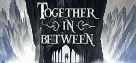 Banner of Together in Between: Chapter One 