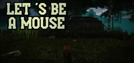 Banner of Let 's be a Mouse 