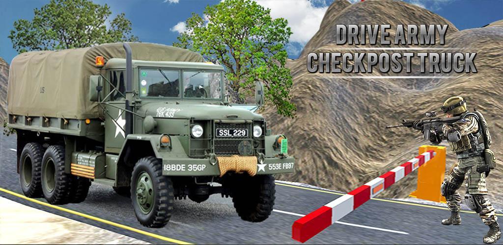 Banner of Drive Army Check Post Truck 2.0.01
