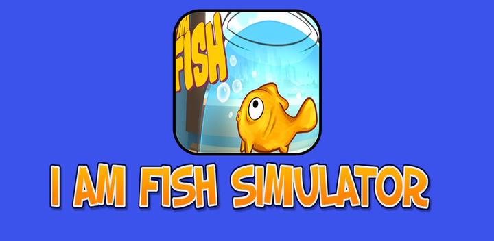 Banner of I AM FISH:Simulator Adventure 