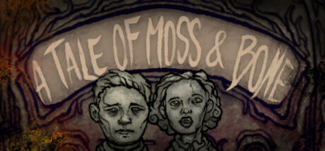 Banner of A Tale of Moss & Bone 