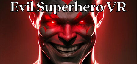 Banner of Evil Superhero VR - Superhero Simulator 