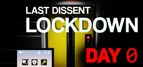 Banner of Last Dissent : Lockdown - Day 0 