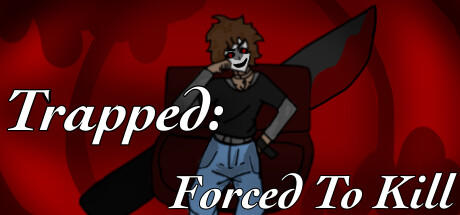 Banner of Trapped: Forced To Kill 