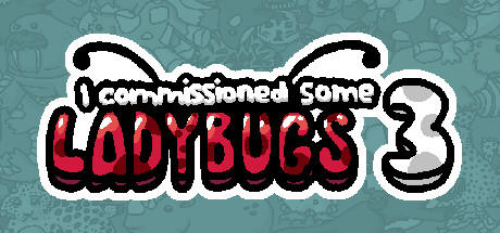 Banner of I commissioned some ladybugs 3 