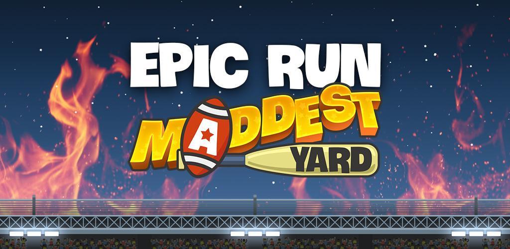 Banner of Epic Run- Maddest Yard 0.2.21