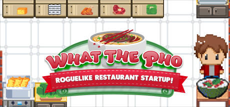 Banner of What the Pho: Permulaan restoran Roguelike 