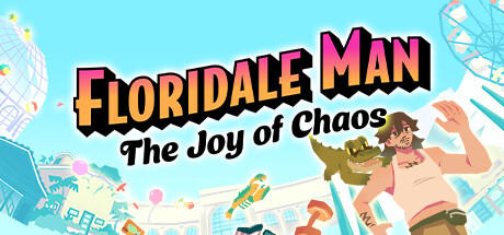 Banner of Floridale Man: The Joy of Chaos 