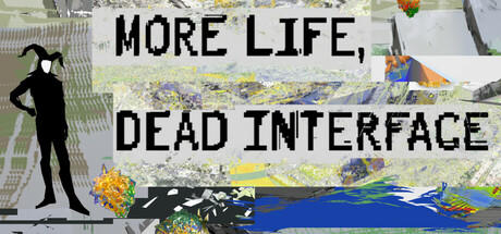 Banner of More Life, Dead Interface 