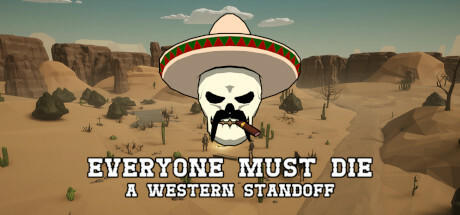 Banner of Everyone Must Die: A Western Standoff 