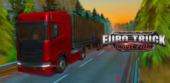 Banner of Euro Truck Driver 2018 4.0