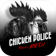 Chicken Police – Kulayan ito ng PULA!