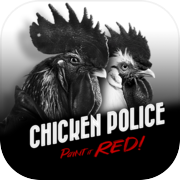 Chicken Police – Paint it RED!