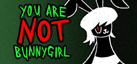 Banner of You Are NOT Bunnygirl 