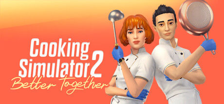 Banner of Cooking Simulator 2: Better Together 