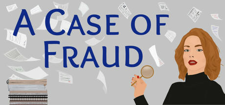 Banner of A Case of Fraud 