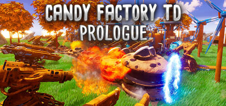 Banner of Candy Factory TD: Prologue 