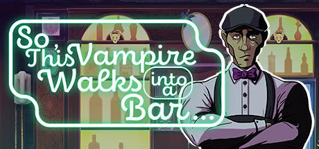 Banner of So, This Vampire Walks into a Bar 