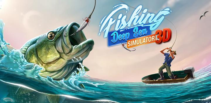 Banner of Fishing Deep Sea Simulator 3D - Go Fish Now 2020 