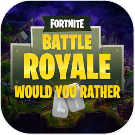 Game Would you rather for Battle Royale