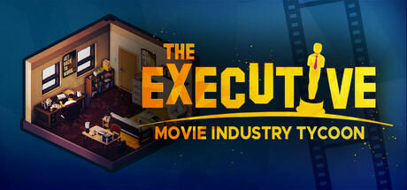 Banner of The Executive - Movie Industry Tycoon 