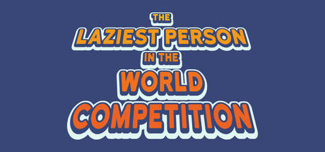 Banner of The Laziest Person In The World Competition 