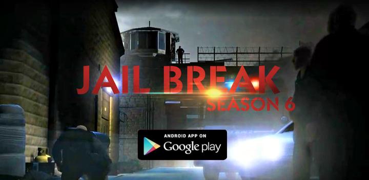 Banner of Jail Break Season 6 1.1.1