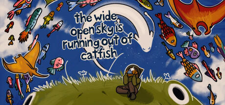 Banner of The Wide Open Sky is Running out of Catfish 