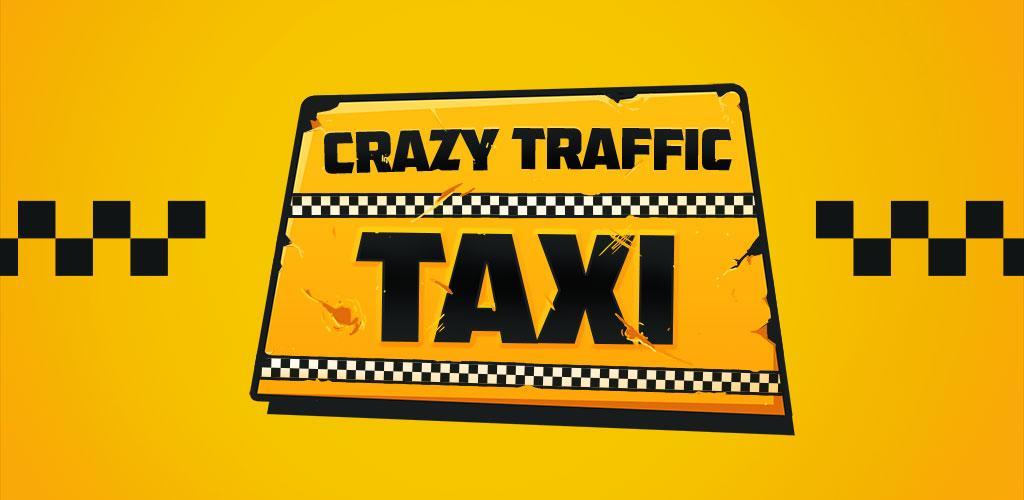 Banner of Crazy Traffic Taxi 0.2.3