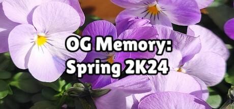 Banner of OG Memory: Spring 2K24 