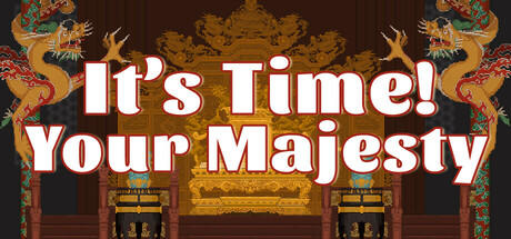 Banner of It's time, Your Majesty 