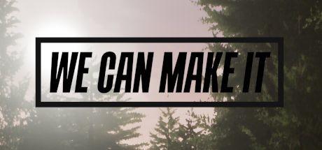Banner of We Can Make It 