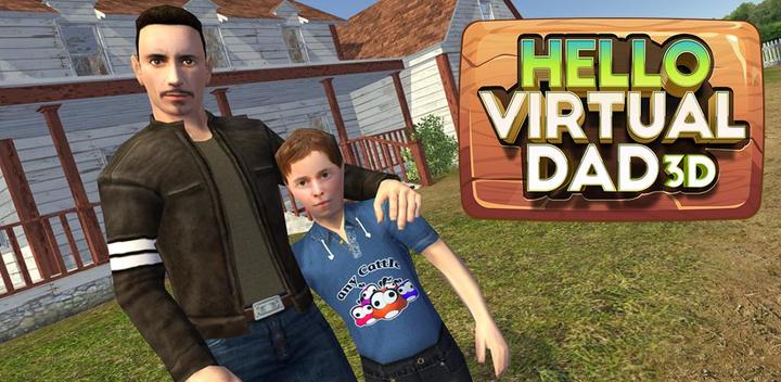 Banner of Hello Virtual Dad 3D 1.2
