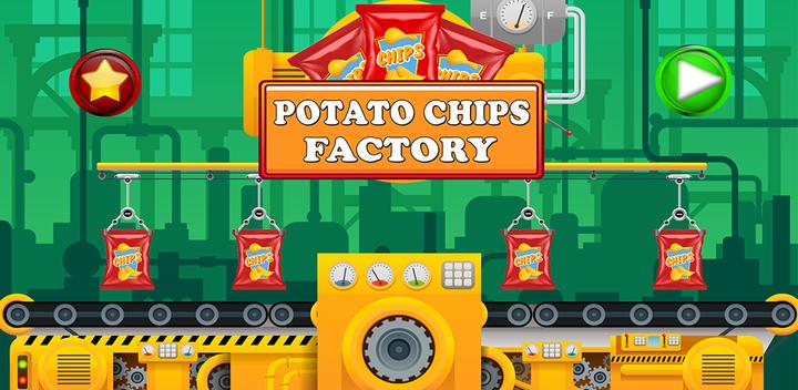 Banner of Potato Chips Factory - delicious food cooking chef 1.0.3