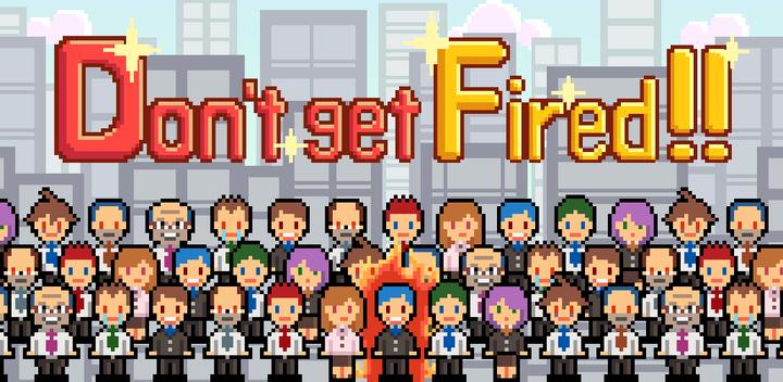 Banner of Don't get fired! 1.0.56
