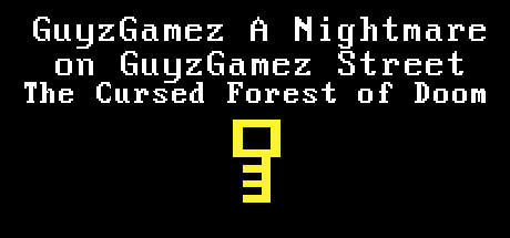 Banner of GuyzGamez A Nightmare on GuyGamez Street: The Cursed Forest of Doom 