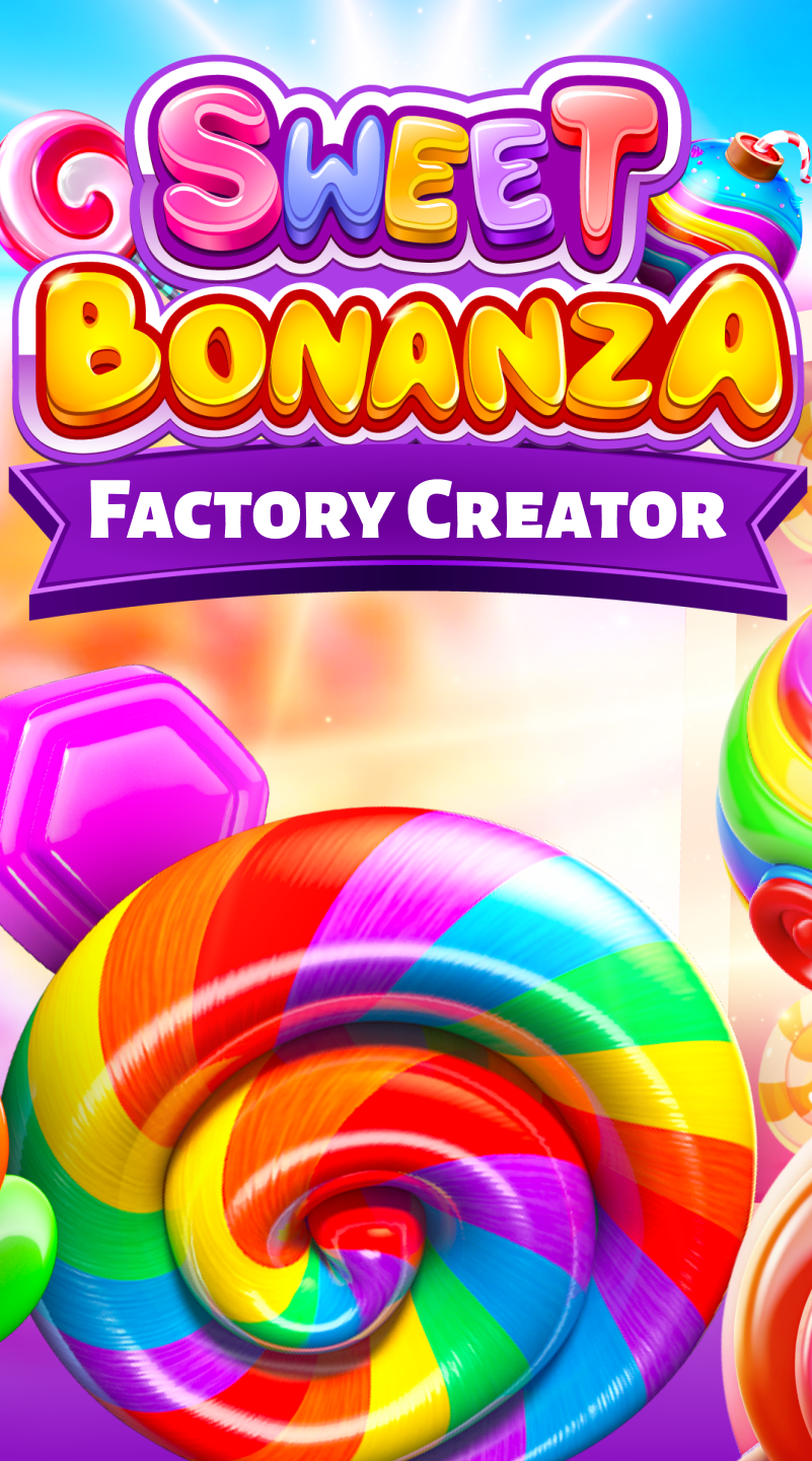 Sweet Bonanza Factory Creator for Android/iOS - TapTap