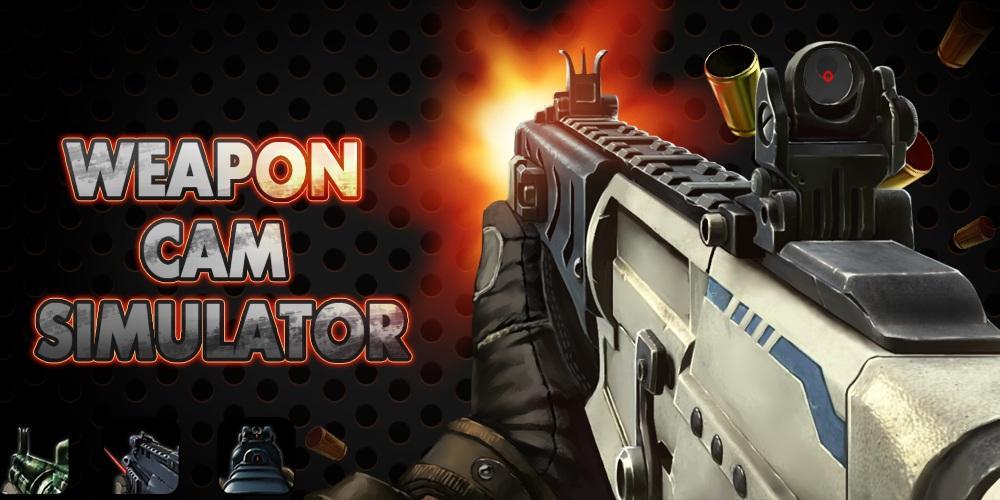 Weapon Cam Simulator 게임 스크린샷