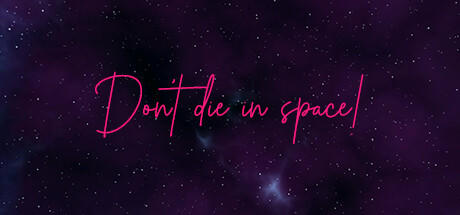 Banner of Don't die in space! 