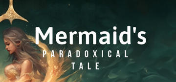 Banner of A Mermaid's Paradoxical Tale 