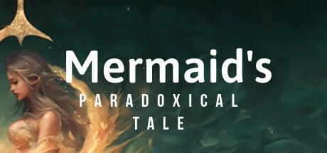 Banner of A Mermaid's Paradoxical Tale 