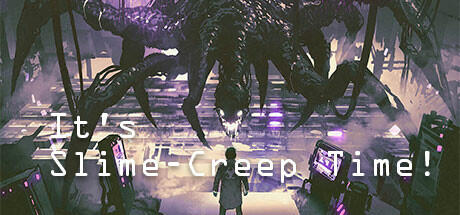 Banner of It's Slime-Creep Time! 