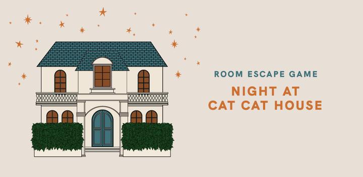 Banner of NIGHT AT CAT CAT HOUSE escape 3.0