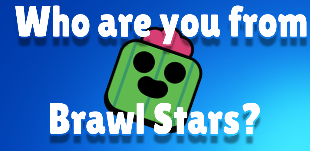 Banner of คุณเป็นใครจาก Brawl Stars? 0.2