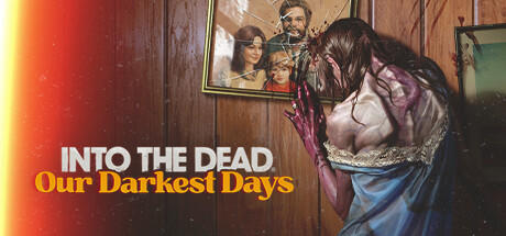 Banner of Into the Dead: Our Darkest Days 