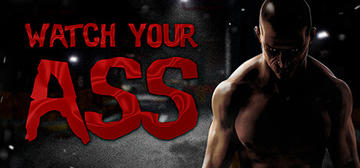 Banner of Watch Your Ass 