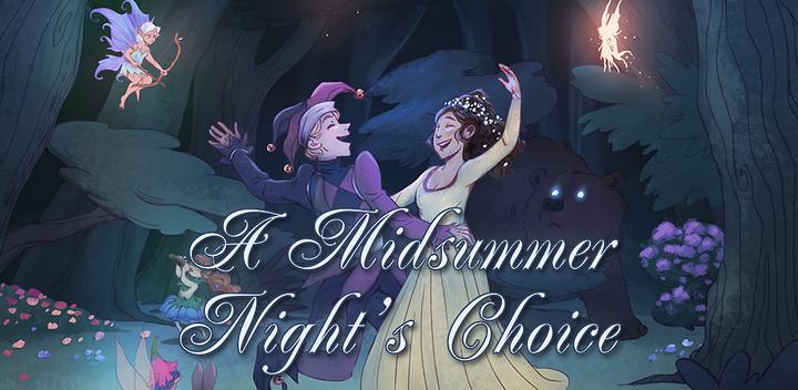 Banner of A Midsummer Night's Choice 1.1.13