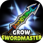 Grow Swordmaster
