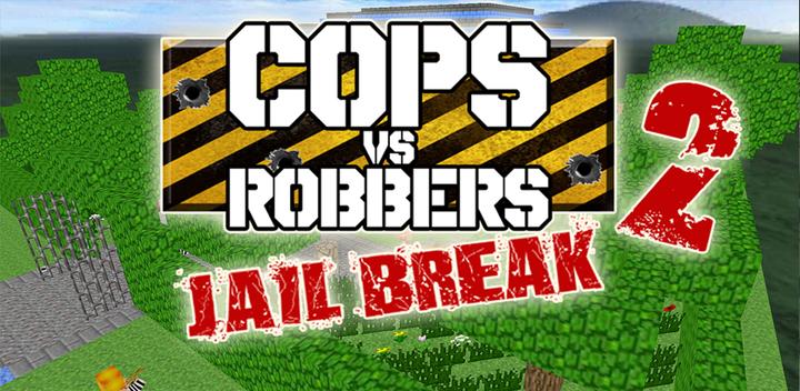 Banner of Cops Vs Robbers: Jail Break 2 C18b