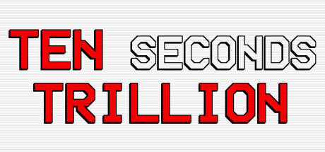 Banner of Ten Seconds Trillion 